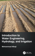 Introduction to Water Engineering, Hydrology, and Irrigation - Hardcover