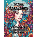 Aqua Serenades: Coloring Book of Mystical Ocean Mermaids - Paperback