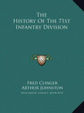 The History Of The 71st Infantry Division - Hardcover