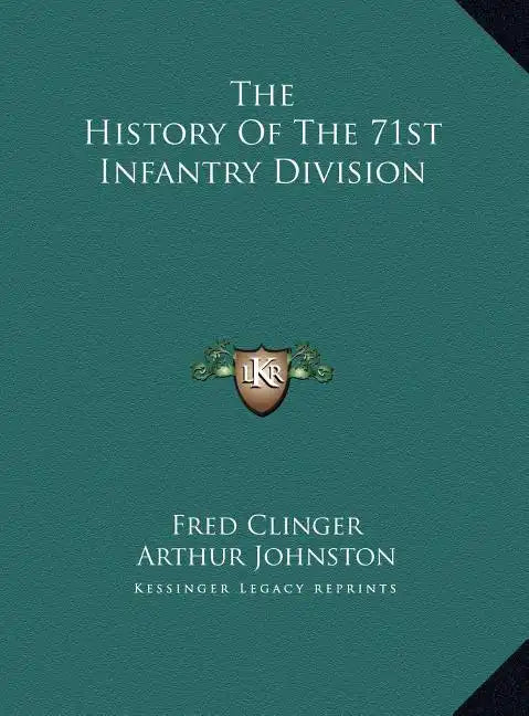 The History Of The 71st Infantry Division - Hardcover