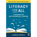 Literacy for All: A Framework for Anti-Oppressive Teaching - Paperback