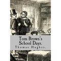 Tom Brown's School Days. - Paperback