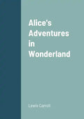 Alice's Adventures in Wonderland - Paperback