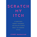 Scratch My Itch - Hardcover