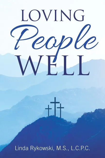 Loving People Well - Paperback