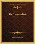 The Fruitarian Diet - Paperback