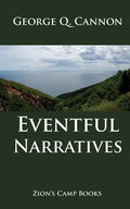 Eventful Narratives: The Faith-Promoting Series Book 13 - Paperback