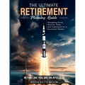 The Ultimate Retirement Planning Guide: Retire like you are on Apollo 13 - Paperback