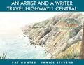 An Artist and a Writer Travel Highway 1 Central - Hardcover