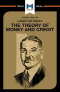 An Analysis of Ludwig von Mises's The Theory of Money and Credit - Paperback