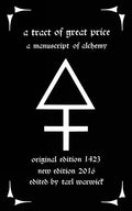 A Tract of Great Price: A Manuscript of Alchemy - Paperback