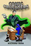 Comic Crusaders: A Screenplay Novel - Paperback