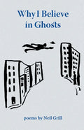 Why I Believe in Ghosts - Paperback
