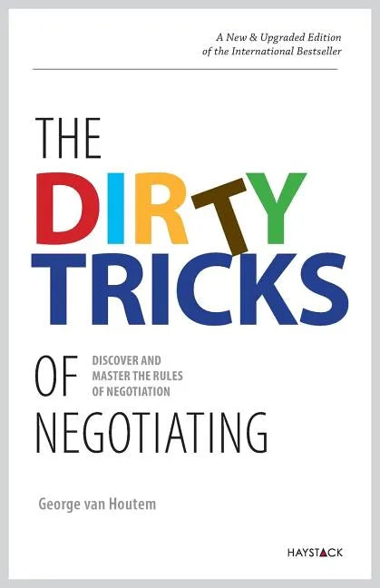 The Dirty Tricks of Negotiating: Discover and Master the Rules of Negotiating - Paperback