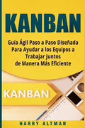 Kanban: Guia Agil Paso a Paso Dise - Paperback