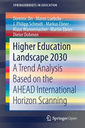 Higher Education Landscape 2030: A Trend Analysis Based on the Ahead International Horizon Scanning - Paperback