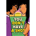 You Don't Have a Shot - Hardcover