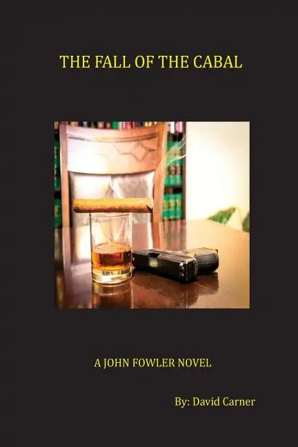 The Fall of the Cabal: A John Fowler Novel - Paperback
