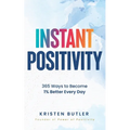 Instant Positivity: 365 Ways to Become 1% Better Every Day - Paperback
