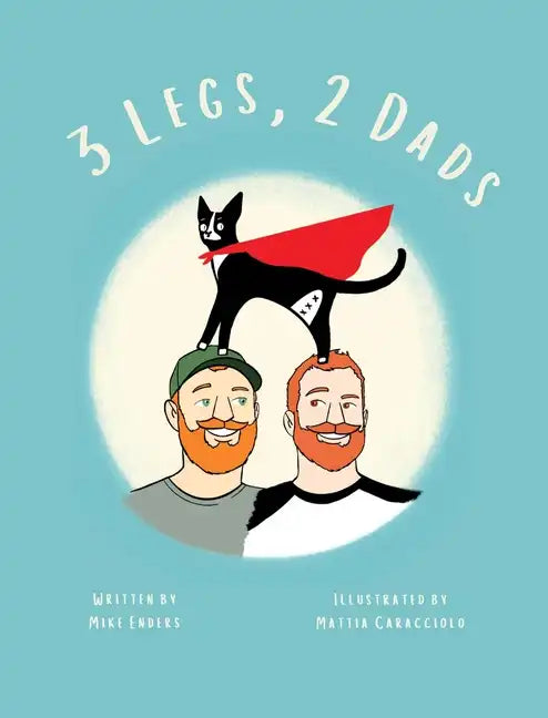 3 Legs, 2 Dads (Revised Edition) - Hardcover