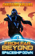 Spaceship Down: An Epic Space Opera Saga - Paperback