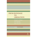 From Bondage to Liberation - Hardcover