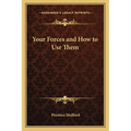 Your Forces and How to Use Them - Paperback