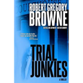 Trial Junkies - Paperback