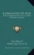 A Daughter of Han: The Autobiography of a Chinese Working Woman - Hardcover