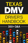 Texas DMV Driver's Handbook: Practice for the Texas Permit Test with 350+ Driving Questions and Answers - Paperback