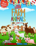 Love Farm Animals: A Kids Coloring Book Ages 4 To 8 - Lovely 50 + Farm Animals Coloring Book For Kids Who Love Farm - Paperback