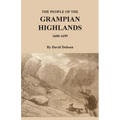 The People of the Grampian Highlands, 1600-1699 - Paperback