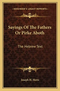Sayings of the Fathers or Pirke Aboth: The Hebrew Text - Paperback