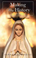 MAKING Wise History: In Union With The Holy Trinity - Paperback