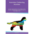 Australian Cobberdog Activities Australian Cobberdog Tricks, Games & Agility Includes: Australian Cobberdog Beginner to Advanced Tricks, Fun Games, Ag - Paperback