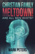 Christian Family Meltdown! - Paperback