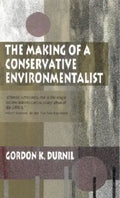 Making of a Conservative Environmentalist: With Reflections on Government, Industry, Scientists, the Media, Education, Economic Growth, the Public, th - Paperback