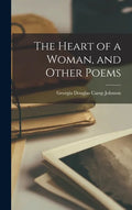The Heart of a Woman, and Other Poems - Hardcover