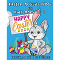 Easter Activity Book for Kids Ages 4 - 8: A Fun Kid Workbook with Easter Games For Learning: Coloring, Dot to Dot and Mazes! - Paperback