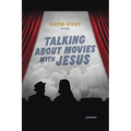 Talking about Movies with Jesus: Poems - Hardcover