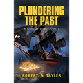 Plundering the Past: Tide of Times, Volume 1 - Paperback
