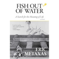 Fish Out of Water: A Search for the Meaning of Life - Hardcover