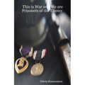 This is War and We are Prisoners of the Enemy - Paperback