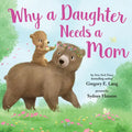 Why a Daughter Needs a Mom - Hardcover