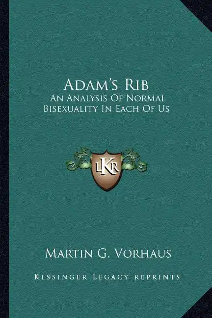Adam's Rib: An Analysis of Normal Bisexuality in Each of Us - Paperback