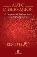 Auto Observación: El Despertar de la Consciencia. Manual del Usuario - Paperback
