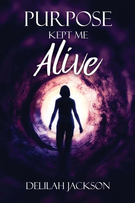 Purpose Kept Me Alive - Paperback
