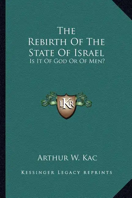 The Rebirth of the State of Israel: Is It of God or of Men? - Paperback