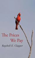 The Prices We Pay - Hardcover