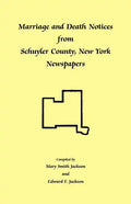 Marriage and Death Notices from Schuyler County, New York Newspapers - Paperback